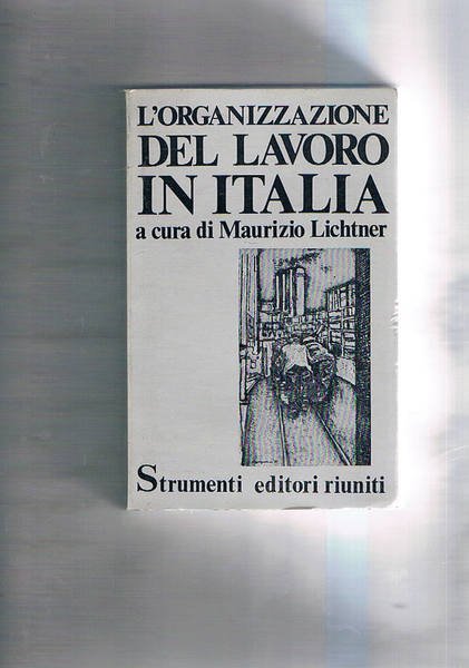 L'organizzazione del lavoro in Italia.