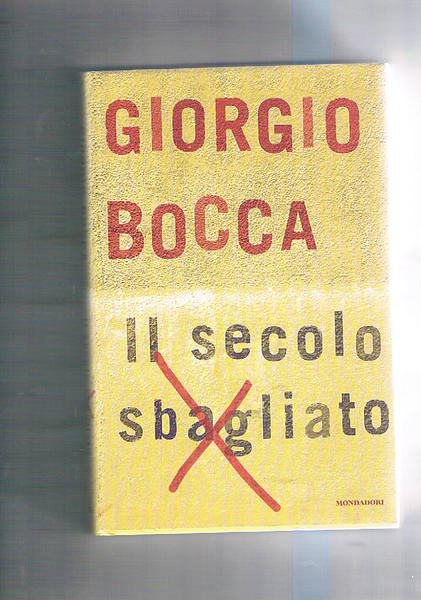 Il secolo sbagliato.