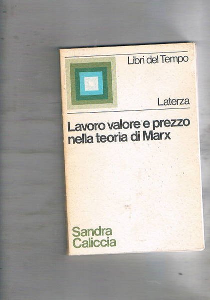 Lavoro valore e prezzo nella teoria di Marx.