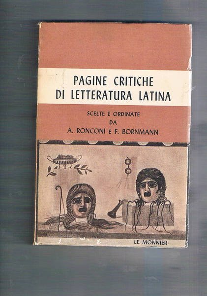 Pagine critiche di letteratura latina scelte e ordinate.