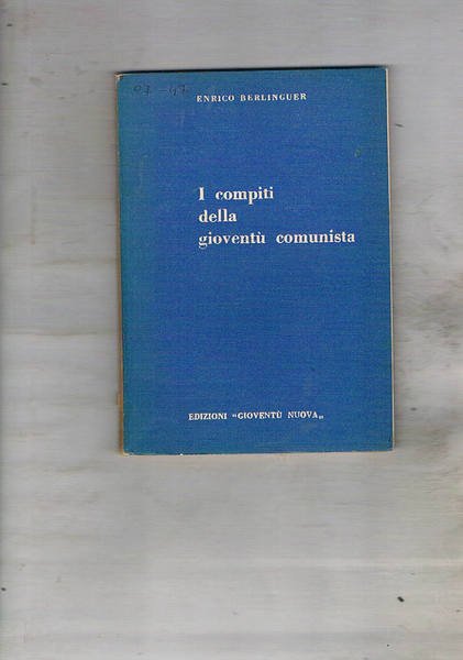 I compiti della gioventù comunista. (Rapporto presentato al 12° Congresso …