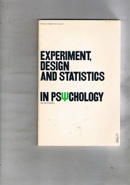 Experiment, design and statistics in psycology.