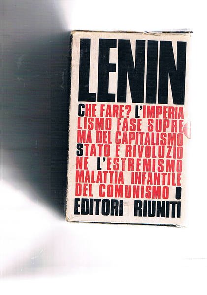 Che fare? Introduz. di L.Gruppi; L'imperialismo fase suprema del capitalismo …