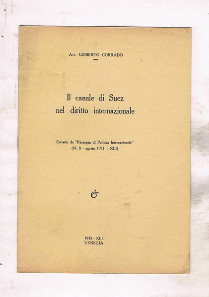 Il canale di Suez nel diritto internazionale. Estratto da "Rassegna …
