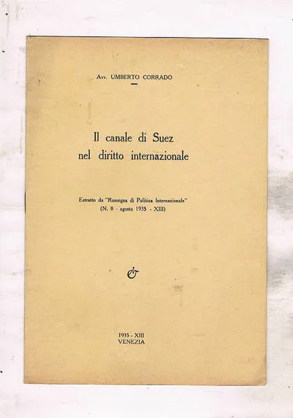 Il canale di Suez nel diritto internazionale. Estratto da "Rassegna …