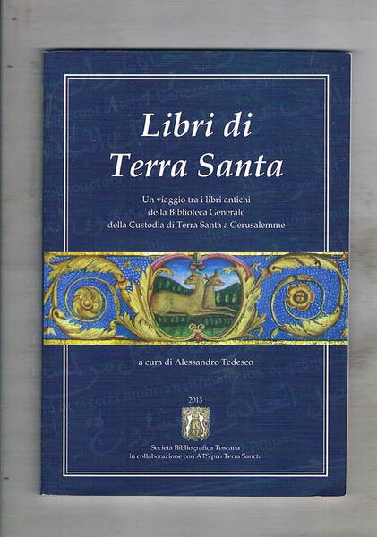 Libri di Terra Santa. Un viaggio tra i libri antichi …