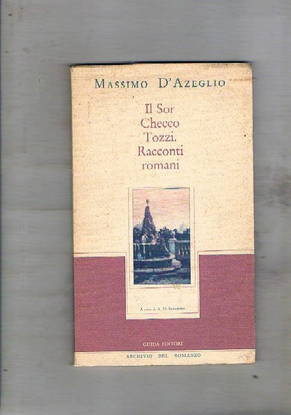 Il sor checco Tozzi. Racconti romani. A cura di A. …