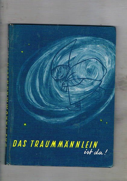Das Traummännlein ist da. Neue Gute-Nacht-Geschichten für die Kleinen.