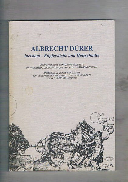 Albrecht Dürer incisioni - Kupferstiche und Holzschnitte. Viaggiatori nel contimente …