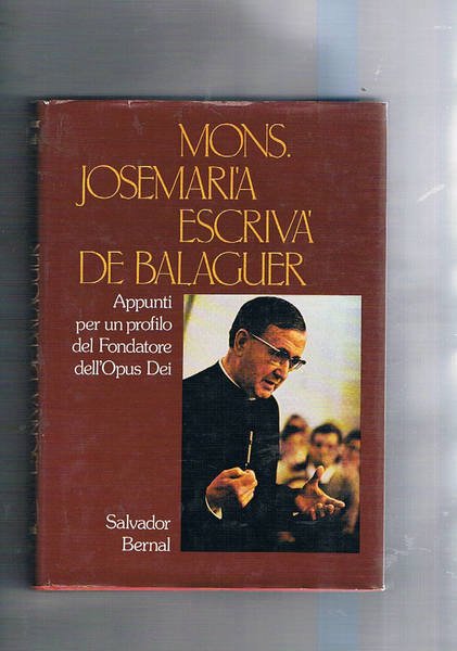 Mons. Josemarìa Escrivà De Balaguer. Appunti per un profilo del …