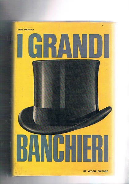I grandi banchieri.