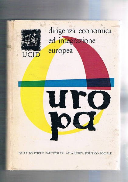 Dirigenza economica ed integrazione europea.