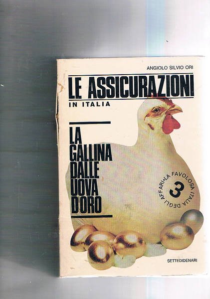 La favolosa Italia degli Affari (III). Le Assicurazioni in Italia. …