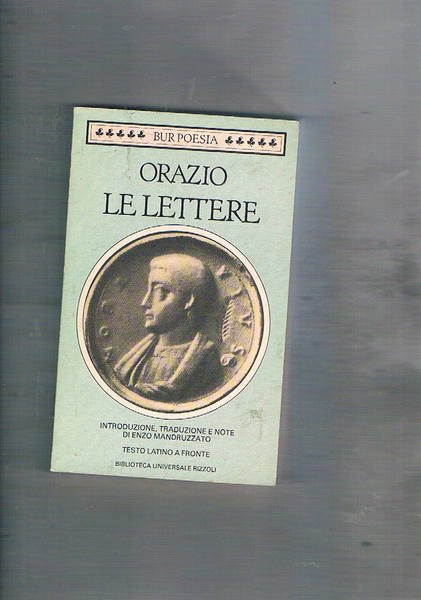 Le lettere. Testo latino a fronte. Coll. Bur Poesia.
