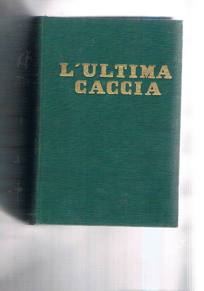 L'ultima caccia.
