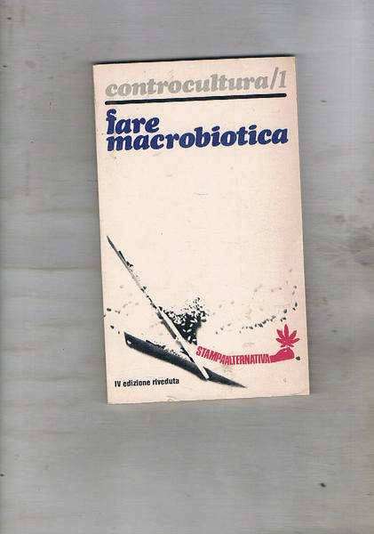 Fare macrobiotica.