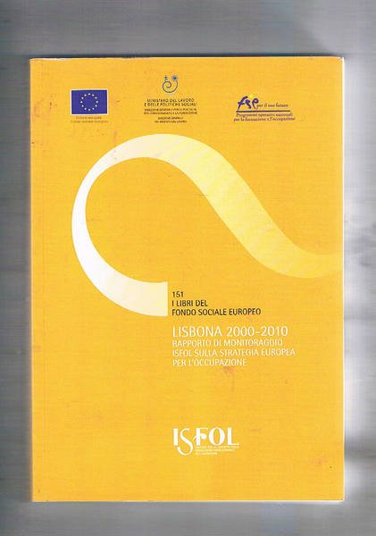ISFOL. Lisbona 2000-2010. Rapporto di monitoraggio ISFOL sulla strategia europea …