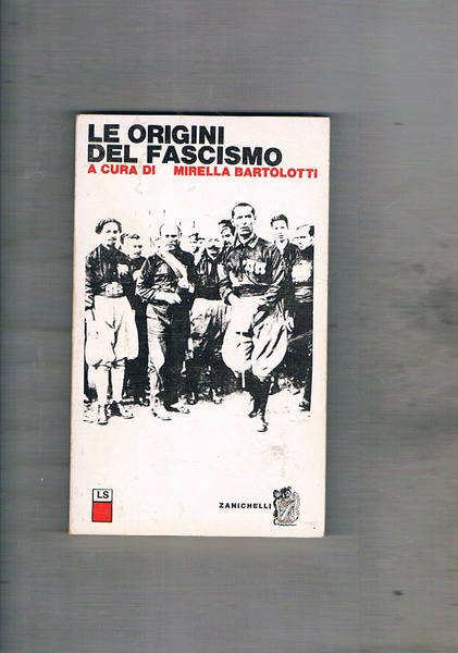 Le origini del fascismo. Coll. economica.