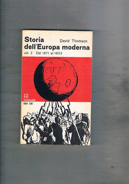 Storia dell'europa moderna. Dalla rivoluzione francese ai giorni nostri. Vol. …