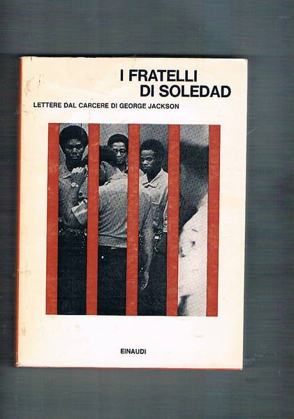 I fratelli di Soledad. Lettere dal carcere di George Jackson. …