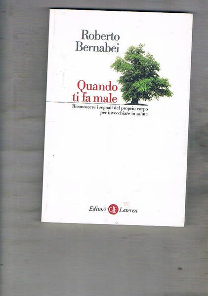 Quando ti fa male. Riconoscere i segnali del proprio corpo …