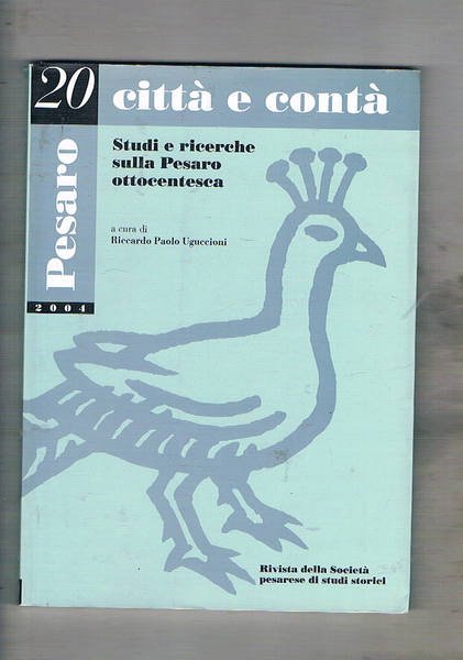 Pesaro città e contà n° 20 del 2004 intitolato: Studi …