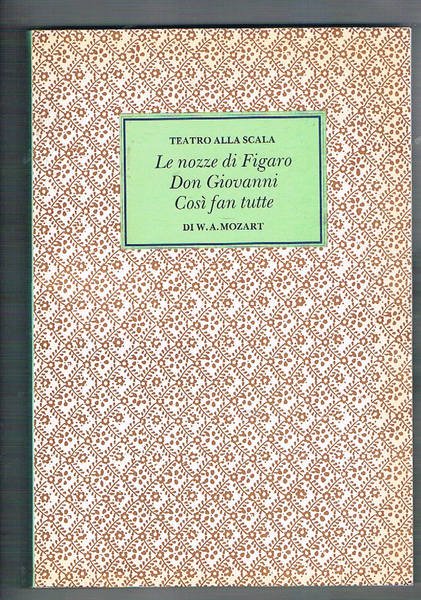 Le nozze di Figaro; Don Giovanni; Così fan tutte. Stagione …