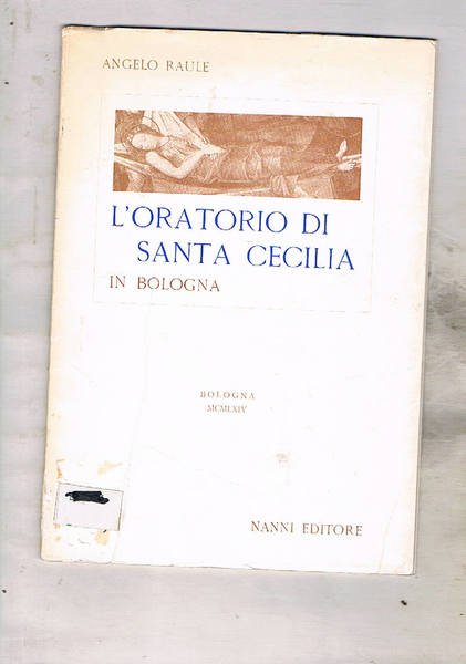L'oratorio di Santa Cecilia in Bologna.