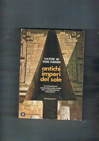 Antichi imperi del sole. Traduzione di Ettore Capriolo.