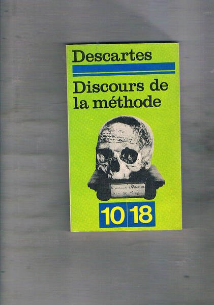 Discours de la méthode suivi des médiations. Presentation et annotation …