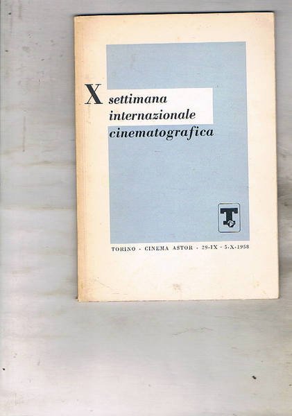 X settimana internazionale cinematografica. 29 settembre- 5 ottobre 1958.