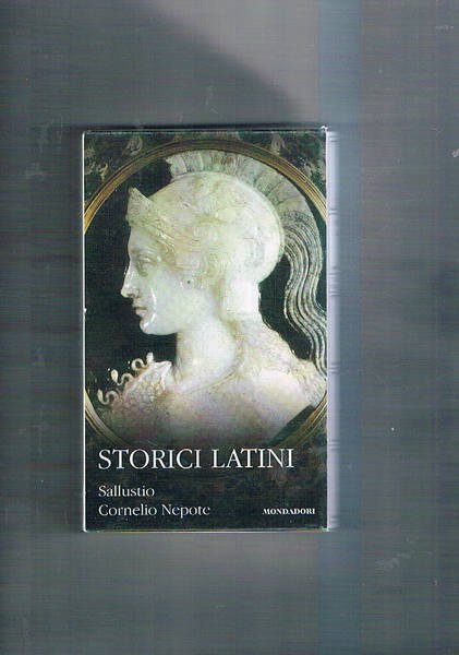 Storici latini: Sallustio la congiura di Catilina, a cura di Giancarlo Pontiggia; la guerra Giugurtina a cura di L. Zuccoli Clerici; Cornelio Nepote gli uomini illustri a cura di Luca Canali. Testo latino a fronte.