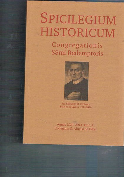 Spicilegium Historicum, Congregationis SSmi Redemptoris Annus LXII 2014 fasc. 1 …