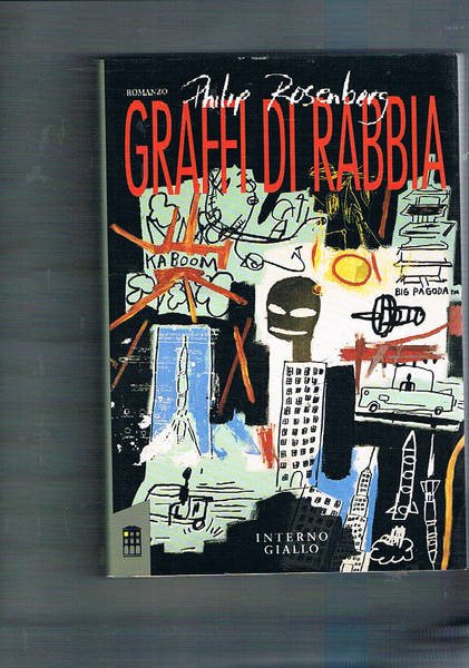 Graffi di rabbia. Romanzo. Traduz. di Marco Pensante.