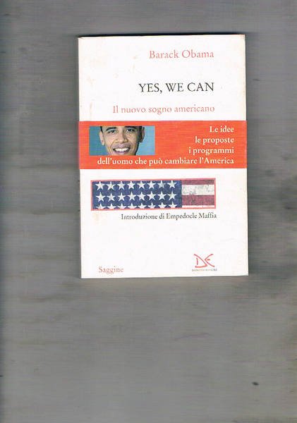 Yes, we can. Il nuovo sogno americano. Introduz. di Empedocle …