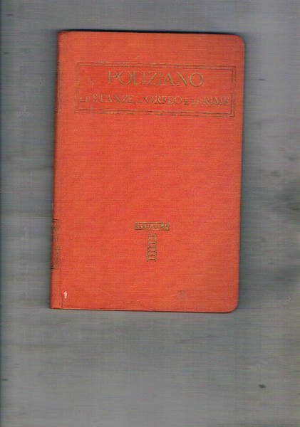 Poliziano. Le stanze, l'orfeo e le rime, precedono alcune pagine …