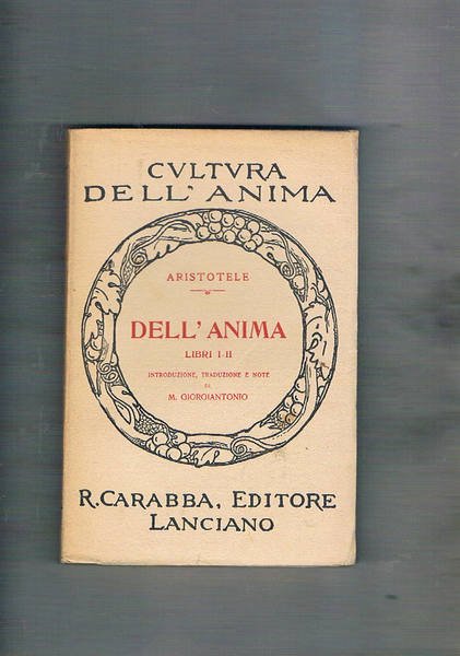 Dell'anima. Libri I-II, introduzione, traduz. e note di M. Giorgiantonio.