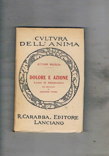 Dolore e azione saggi di psicologia, con prefaz. fi Giovanni …