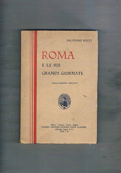 Roma e le sue grandi giornate. Terza edizione ampliata.
