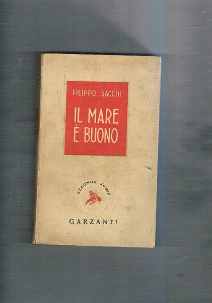 Il mare è buono. Prima edizione.