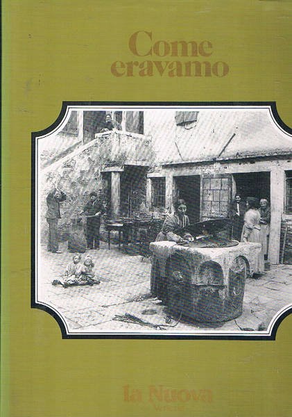 Venezia. Come eravamo, ottocento/Novecento immagini, testimonianze e confronti raccontano il …