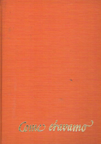 Come eravamo. Rassegna fotografica della citta, pubblicazione del giornale La …