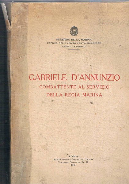 Gabriele D'Annuzio combattente al servizio della Regia Marina.