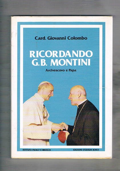 Ricordando G. B. Montini. Arcivescovo e Papa.