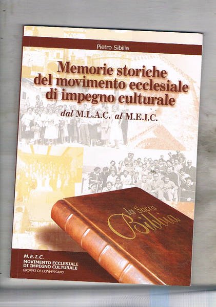 Memorie storiche del movimento ecclesiale di impegno culturale: dal M.L.A.C. …
