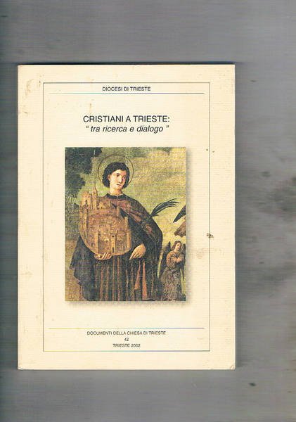 Cristiani a Trieste: tra ricerca e dialogo.