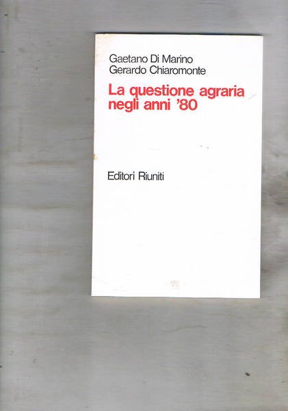 La questione agraria negli anni '80.