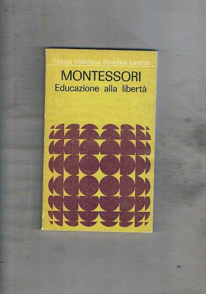 Montessori. Educazione alla libertà.