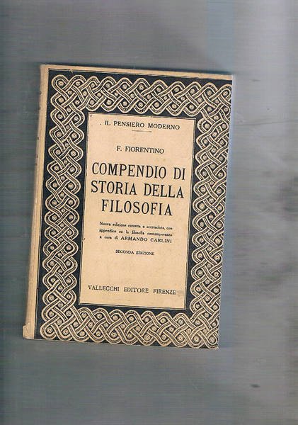 Compendio di storia della filosofia. parte 3a. La filosofia contemporanea di Armando Carlini.