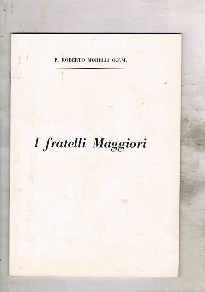 I fratelli maggiori. Ia serie. Estratto dal bollettino parrocchiale dell …